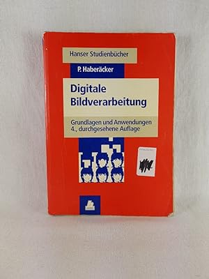 Digitale Bildverarbeitung: Grundlagen und Anwendungen. (= Hanser-Studienbücher).
