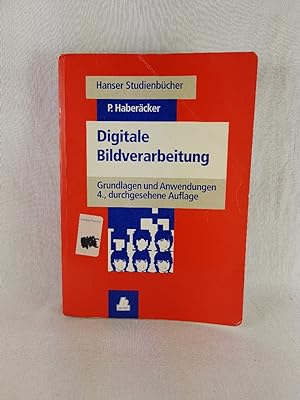 Digitale Bildverarbeitung: Grundlagen und Anwendungen. (= Hanser-Studienbücher).
