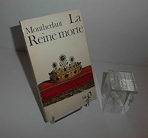 Bild des Verkufers fr La Reine morte. Texte intgral. Collection Folio - Gallimard. Paris. 1971. zum Verkauf von Mesnard - Comptoir du Livre Ancien