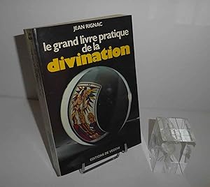 Le grand livre pratique de la divination. Éditions de Vecchi. Paris. 1979.