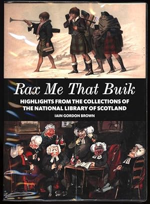 Seller image for Rax Me That Buik: Highlights from the collections of The National Library of Scotland for sale by Sapience Bookstore