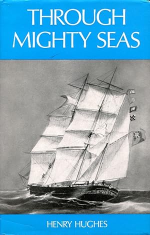 Through Mighty Seas: Romance of a Little Windjammer