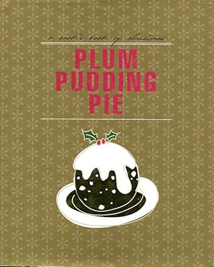 Seller image for A Cook's Book of Christmas: Plum Pudding Pie for sale by Godley Books