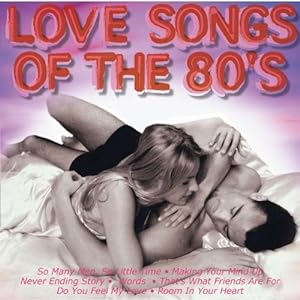 Bild des Verkufers fr Love Songs of the 80s(Dieser Titel enthlt Re-Recordings) zum Verkauf von NEPO UG