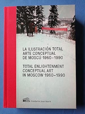 Image du vendeur pour La ilustracin total : arte conceptual de Mosc 1960-1990 = Total Enlightenment Conceptual Art in Moscow 1960-1990 mis en vente par Perolibros S.L.