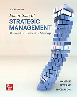 Seller image for Loose-Leaf Essentials of Strategic Management: The Quest for Competitive Advantage by Gamble, John, Thompson, Arthur, Peteraf, Margaret [Loose Leaf ] for sale by booksXpress