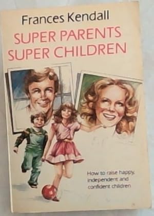 Seller image for Super Parents Super Children for sale by Chapter 1