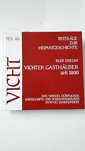 Vicht - Beiträge zur Heimatgeschichte Teil 4b. Vichter Gasthäuser seit 1800