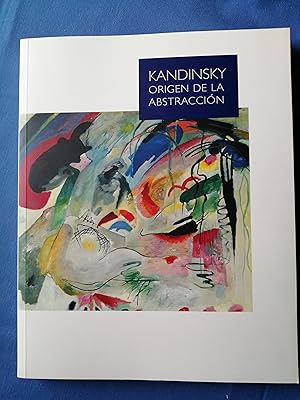 Image du vendeur pour Kandinsky : origen de la abstraccin : Fundacin Juan March, 8 octubre 2003-25 enero 2004 mis en vente par Perolibros S.L.