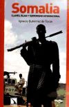 Imagen del vendedor de Somalia : clanes, islam y terrorismo internacional a la venta por AG Library