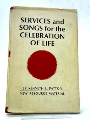 Seller image for Services And Songs For The Celebration of Life for sale by World of Rare Books