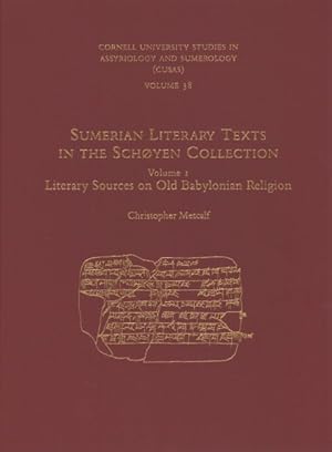 Seller image for Sumerian Literary Texts in the Schyen Collection : Literary Sources on Old Babylonian Religion for sale by GreatBookPrices