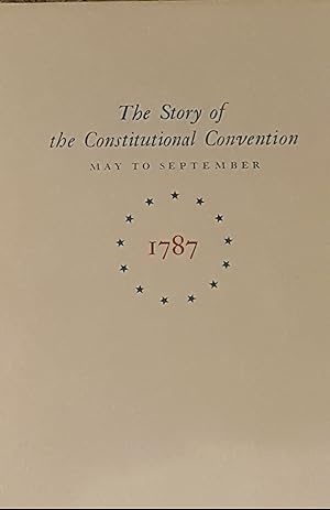 Miracle at Philadelphia The Story of the Constitutional Convention