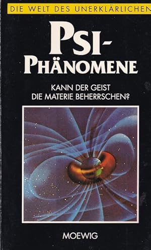 Seller image for PSI Phnomene. Kann der Geist die Materie beherrschen? (Die Welt des Unerklrlichen) for sale by Versandantiquariat Nussbaum