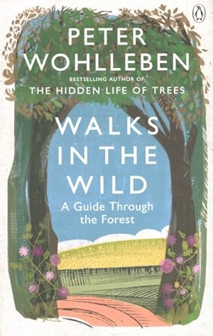 Imagen del vendedor de Walks in the Wild : A Guide Through the Forest a la venta por GreatBookPricesUK