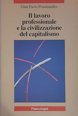 Il lavoro professionale e la civilizzazione del capitalismo