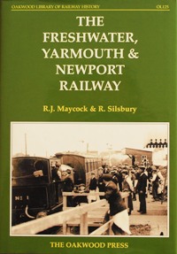 Seller image for THE FRESHWATER, YARMOUTH & NEWPORT RAILWAY for sale by Martin Bott Bookdealers Ltd