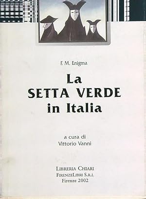 Bild des Verkufers fr La setta verde in Italia zum Verkauf von Librodifaccia