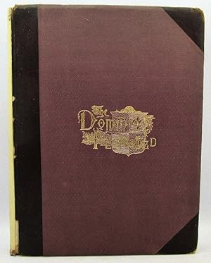 The Dominion Illustrated, A Canadian Pictorial Weekly Vol. I 1st July to 31st Dec 1888