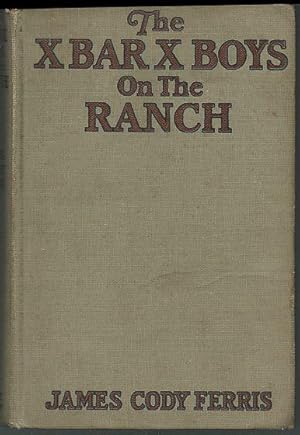 Seller image for X BAR X BOYS ON THE RANCH for sale by Gibson's Books