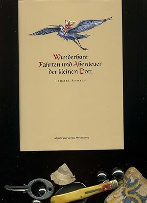 Wunderbare Fahrten und Abenteuer der kleinen Dott.