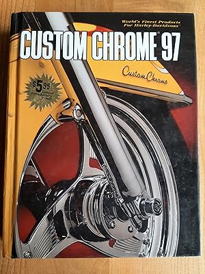 Bild des Verkufers fr Custom Chrome 97. World's Finest Products for Harley-Davidsons zum Verkauf von Sylvain Par