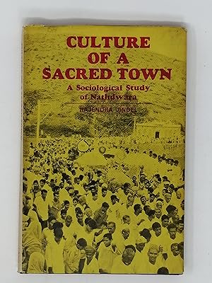 Seller image for Culture of a Sacred Town: A Sociological Study of Nathdwara. for sale by ROBIN SUMMERS BOOKS LTD