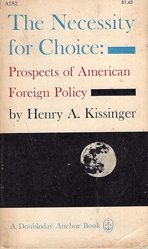 Seller image for The Necessity of Choice: Prospects for American Foreign Policy (A282) for sale by A Cappella Books, Inc.