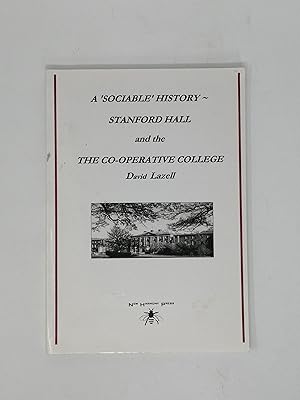 Seller image for A Sociable History: Stanford Hall and the Co-operative College. for sale by ROBIN SUMMERS BOOKS LTD