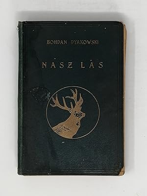 Seller image for Nasz Las i Jego Mieszkancy. for sale by ROBIN SUMMERS BOOKS LTD
