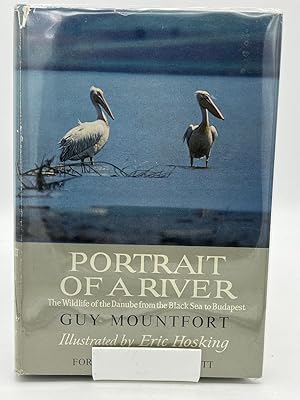 Portrait of a River (The Wildlife of the Danube, from the Black Sea to Budapest )