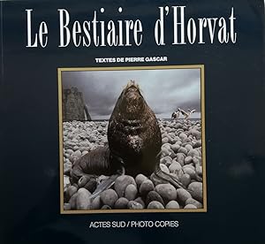 Bild des Verkufers fr Le Bestiaire d'Horvat. Photographies de Frank Horvat. zum Verkauf von Antiquariat Kunsthaus-Adlerstrasse