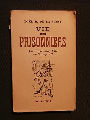 Seller image for Vie des prisonniers du frontstalag 210 au stalag XII for sale by Tant qu'il y aura des livres