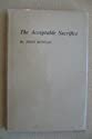 Seller image for The Acceptable Sacrifice (or The Excellency of a Broken Heart) for sale by Alder Bookshop UK