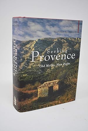 Seller image for Seeking Provence: Old Myths, New Paths (Armchair Traveller) for sale by Alder Bookshop UK