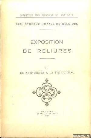 Bild des Verkufers fr Exposition de reliures. Volume II: Du XVIIe sicle a la fin du XIXe zum Verkauf von Klondyke