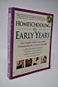 Imagen del vendedor de Homeschooling: The Early Years: Your Complete Guide to Successfully Homeschooling the 3- to 8- Year a la venta por Alder Bookshop UK