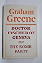 Bild des Verkufers fr Doctor Fischer of Geneva or the Bomb Party zum Verkauf von Alder Bookshop UK