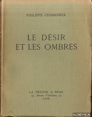 Image du vendeur pour Le dsir et les ombres mis en vente par Klondyke