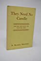 Seller image for They need no candle: Builders of Presbyterianism in Scotland (1500-1950) for sale by Alder Bookshop UK