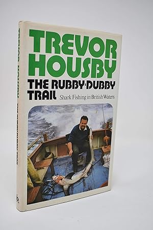 Imagen del vendedor de The rubby-dubby trail;: Shark fishing in British waters a la venta por Alder Bookshop UK