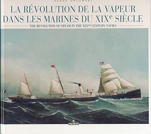 Bild des Verkufers fr La rvolution de la vapeur dans les marines du XIXeme sicle zum Verkauf von LIBRAIRIE GIL-ARTGIL SARL