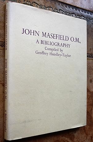 JOHN MASEFIELD, O.M. The Queen's Poet Laureate A Bibliography And Eighty-First Birthday Tribute
