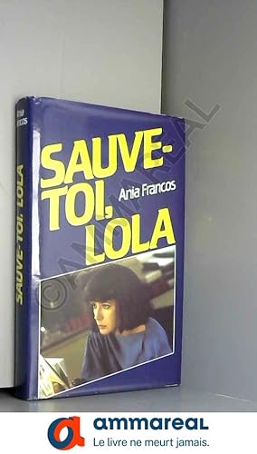 Image du vendeur pour Sauve-toi, lola mis en vente par Ammareal