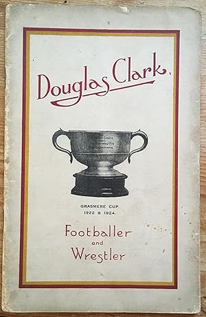 Douglas Clark: Footballer and Wrestler