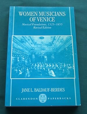 Seller image for Women Musicians Of Venice: Musical Foundations, 1525-1855 (Oxford Monographs on Music) for sale by George Jeffery Books