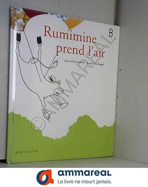 Image du vendeur pour Rumimine prend l'air mis en vente par Ammareal