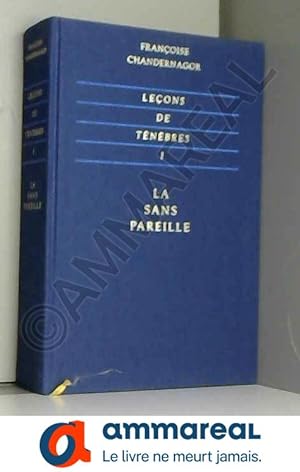 Seller image for LEONS DE TENEBRES TOME 1 . LA SANS PAREILLE for sale by Ammareal