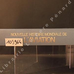 Bild des Verkufers fr Nouvelle Histoire Mondiale de l'aviation zum Verkauf von Librairie-Bouquinerie Le Pre Pnard