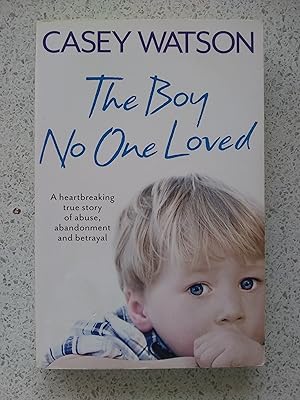 The Boy No One Loved